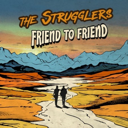 The Strugglers - Friend To Friend