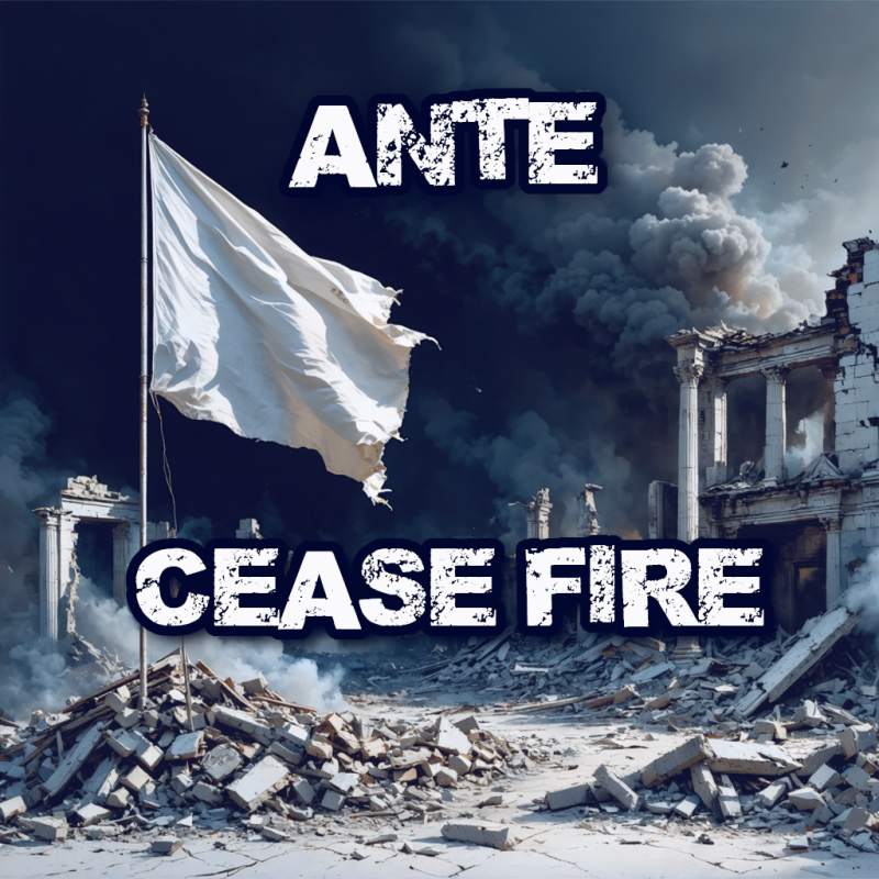 Ante - Cease Fire